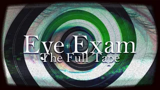 Eye Exam: The Tape