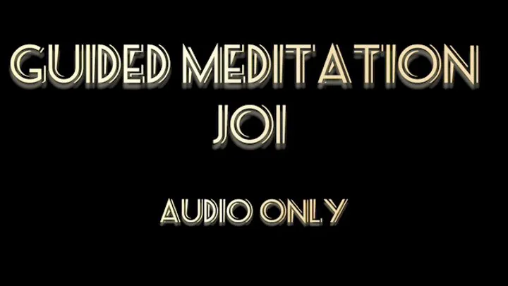 Guided Meditation JOI - audio only