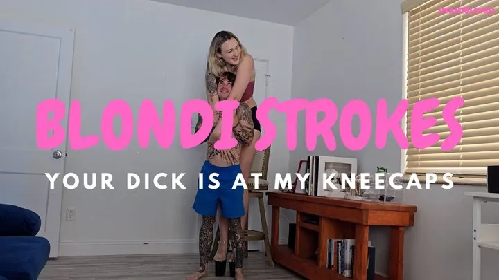 Your Dick Is At My Kneecaps