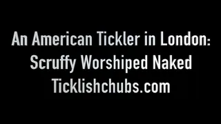 An American Tickler in London: Scruffy Worshiped Naked