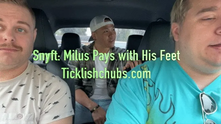 Snyft: Milus Pays with His Feet