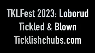 TKLFest 2023: Loborud Tickled & Blown
