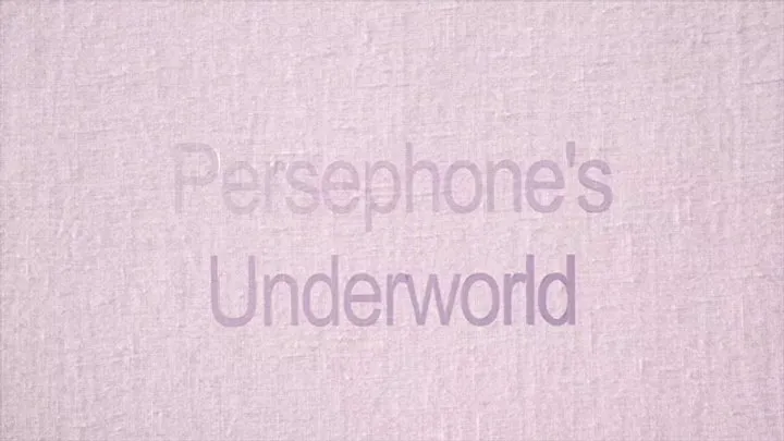 Persephone's Underworld