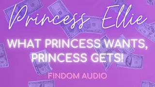 Princess Wants It All