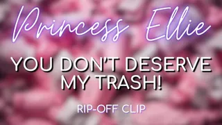 You Don't Deserve My Trash (Trashy Rip-Off Series)