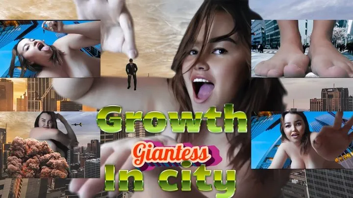 Growing in city Giantess