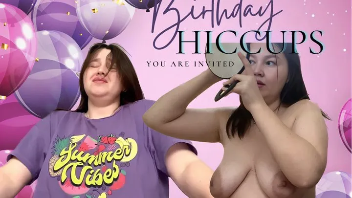 Birthday Hiccups