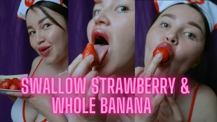 Nurse swallow whole banana and strawberry