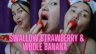 Nurse swallow whole banana and strawberry