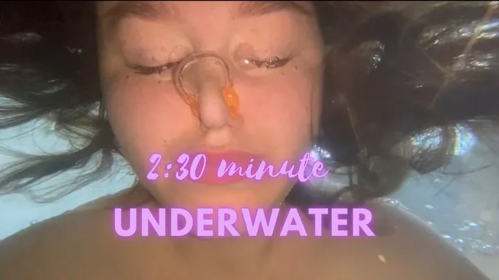 2:30 minute face underwater