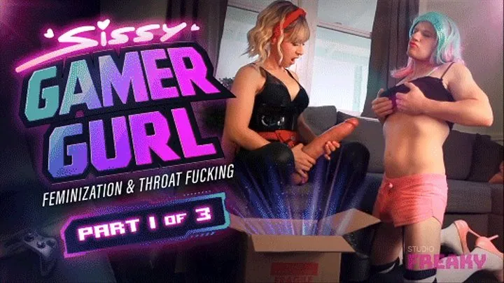 Sissy Gamer Gurl: Feminization & Throat Fucking Part 1 of 3