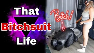 That Bitchsuit Life! Femdom Bondage Slave Training, Foot Worship & Pussy Licking