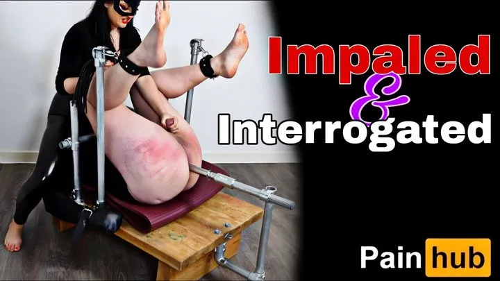 Impaled and Interrogated