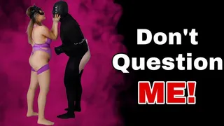 Don't Question Me! Femdom Flogging & Spanking with Asshook