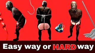 Femdom Slave Humbler Ass Hook Chores - Easy Way or Hard Way?