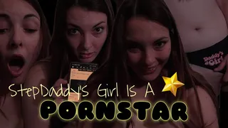 StepDaddy's Girl Is A Pornstar