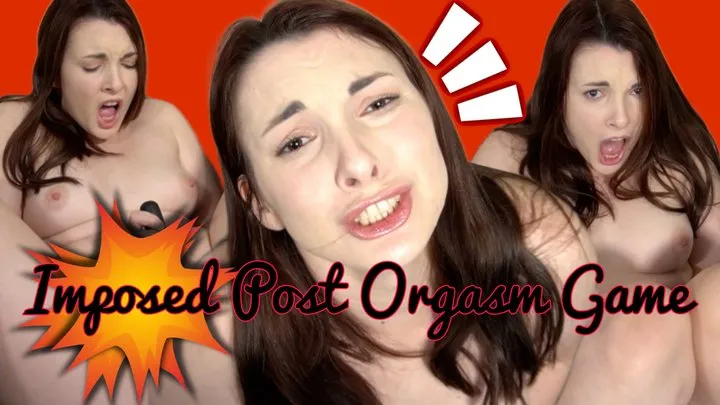 Imposed Post Orgasm Game