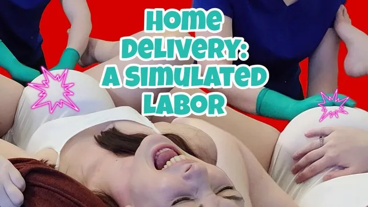 Home Delivery: A Simulated Labor