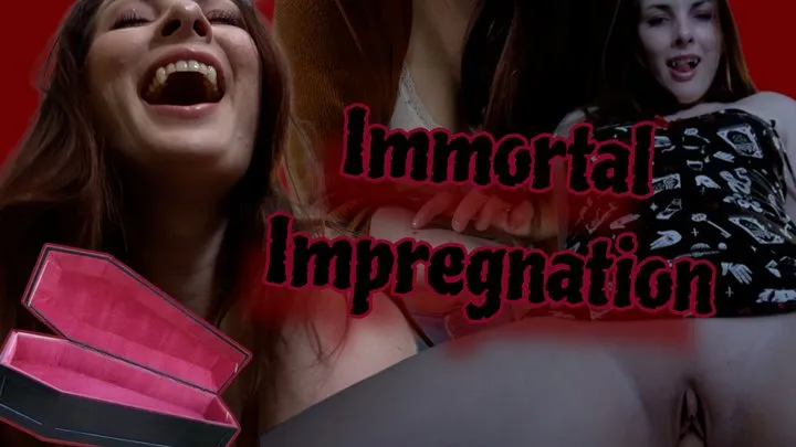 Immortal Impregnation