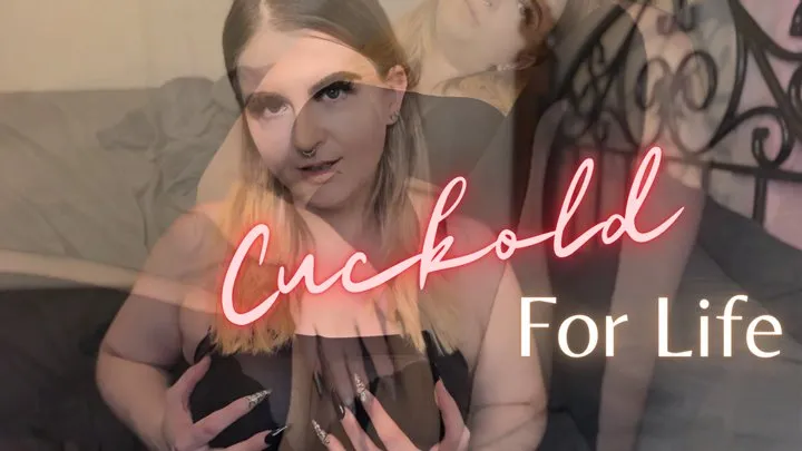 Cuckold For Life