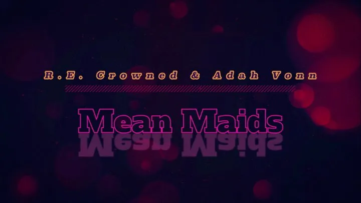 Mean Maids