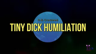 Tiny Dick Humiliation - You got to be joking, right?