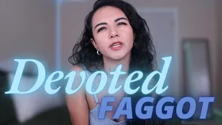 Devoted Faggot Custom