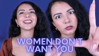 Women Don't Want You