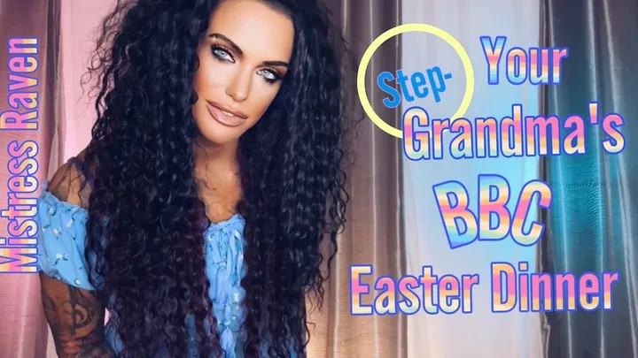 YOUR STEP-GRANDMA'S BBC EASTER DINNER