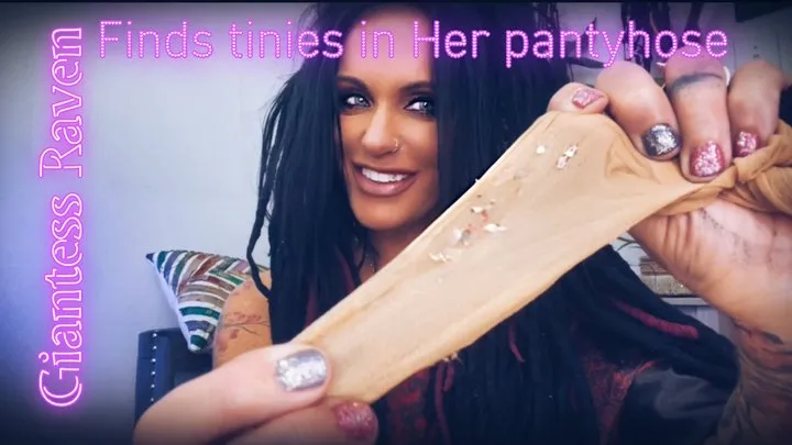 Giantess Raven finds tinies in Her pantyhose