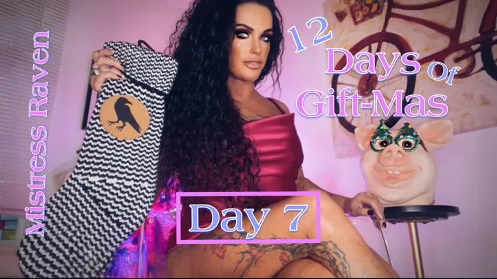 12 DAYS OF GIFT-MAS : DAY 7