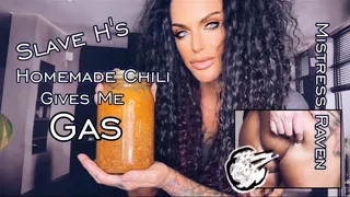 SLAVE H'S HOMEMADE CHILI GIVES ME GAS
