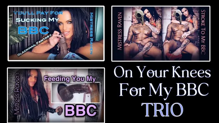 ON YOUR KNEES FOR MY BBC - TRIO