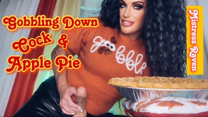 GOBBLING DOWN COCK & APPLE PIE