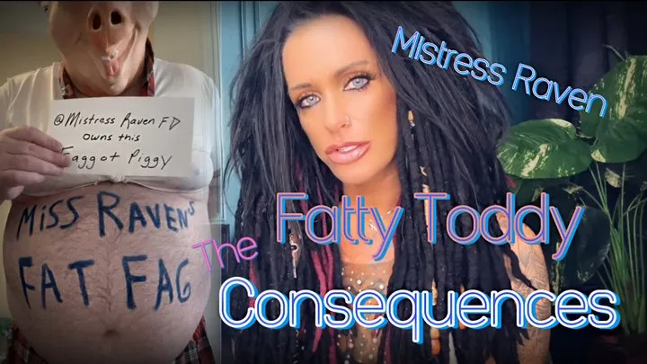 FATTY TODDY - THE CONSEQUENCES