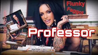 FLUNKY FAGGOT PROFESSOR
