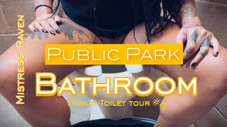 PUBLIC TOILET TOUR- EPISODE #4: PARK BATHROOM