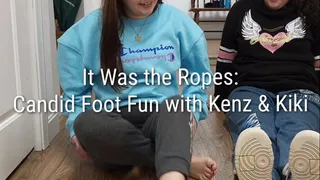 It Was the Ropes, Man: Foot Fun with Kenz & Kiki!