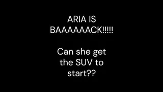 Welcome Back Aria! But can she get the SUV started??