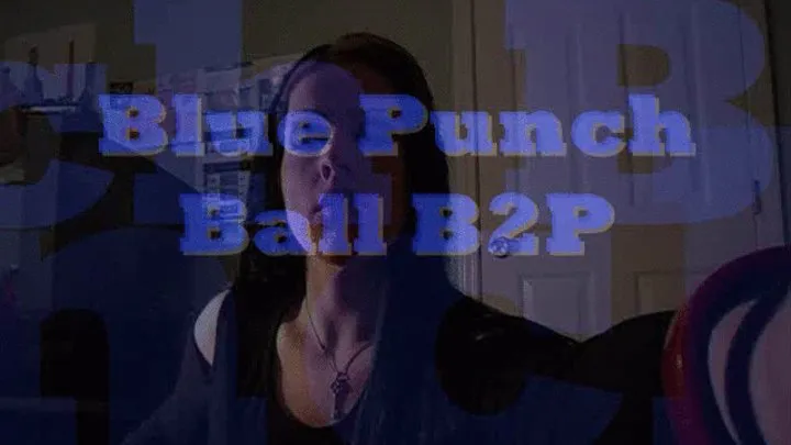 Blue Punch Ball Blow to Pop