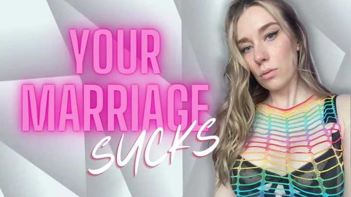 Your Marriage Sucks