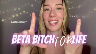 Beta Bitch for Life