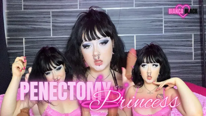 PENECTOMY PRINCESS