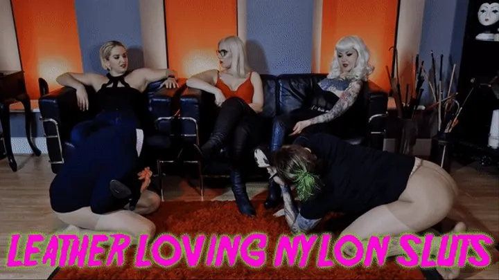 Leather Loving Nylon Sluts