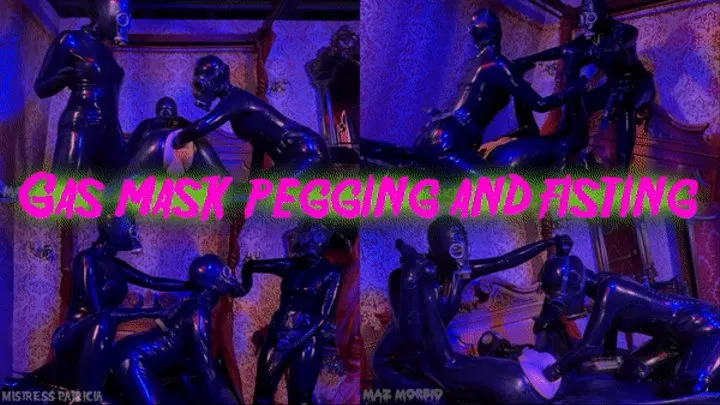 Gas Mask Latex Pegging and Anal Fisting with Mistress Patricia Lady Valeska Maz Morbid