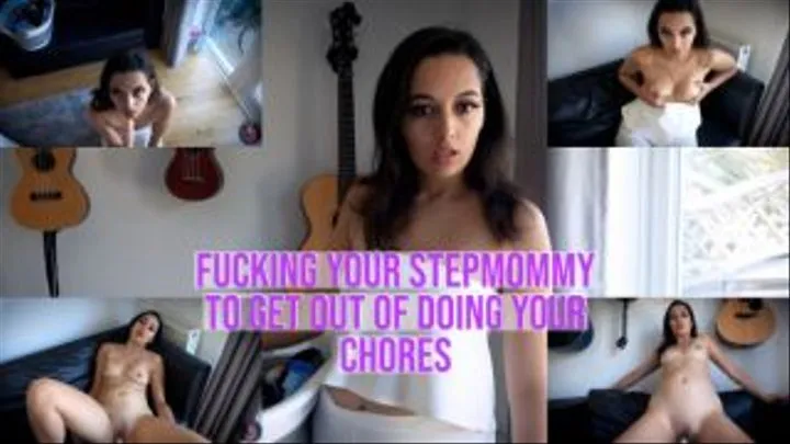 Fucking Your Stepmom To Escape Chores