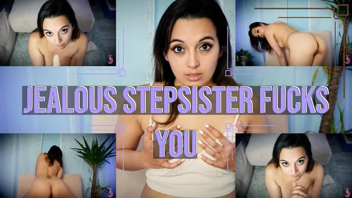 Your Jealous StepSister Fucks You