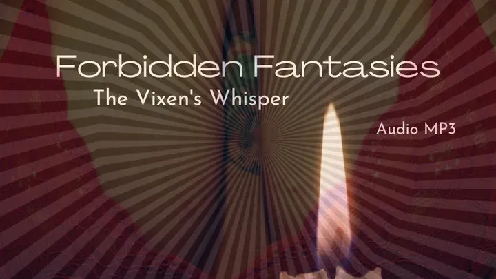 Forbidden Fantasies: The Vixen's Whisper erotic audio with homewrecker Duchess Lucy wifes best friend FinDom JOI