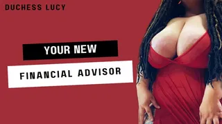 Your New Financial Advisor, Duchess Lucy, mindfucks you into submission with her seductive voice | Audio Only