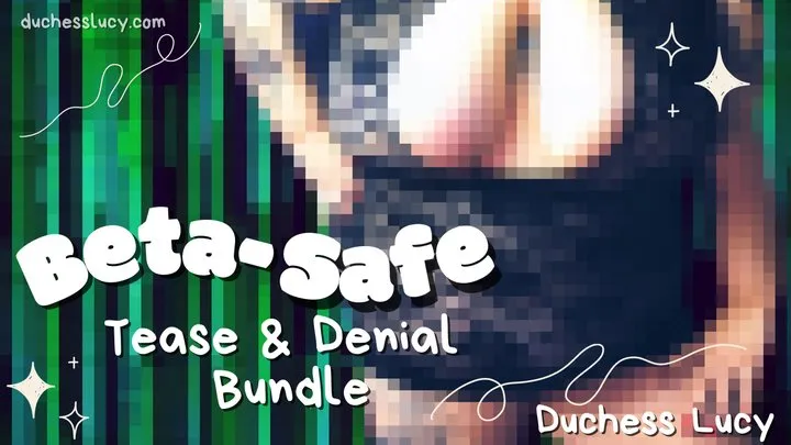 Beta-Safe Tease and Denial Bundle